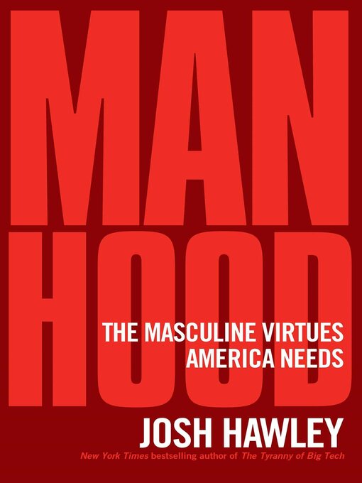 Title details for Manhood by Josh Hawley - Available